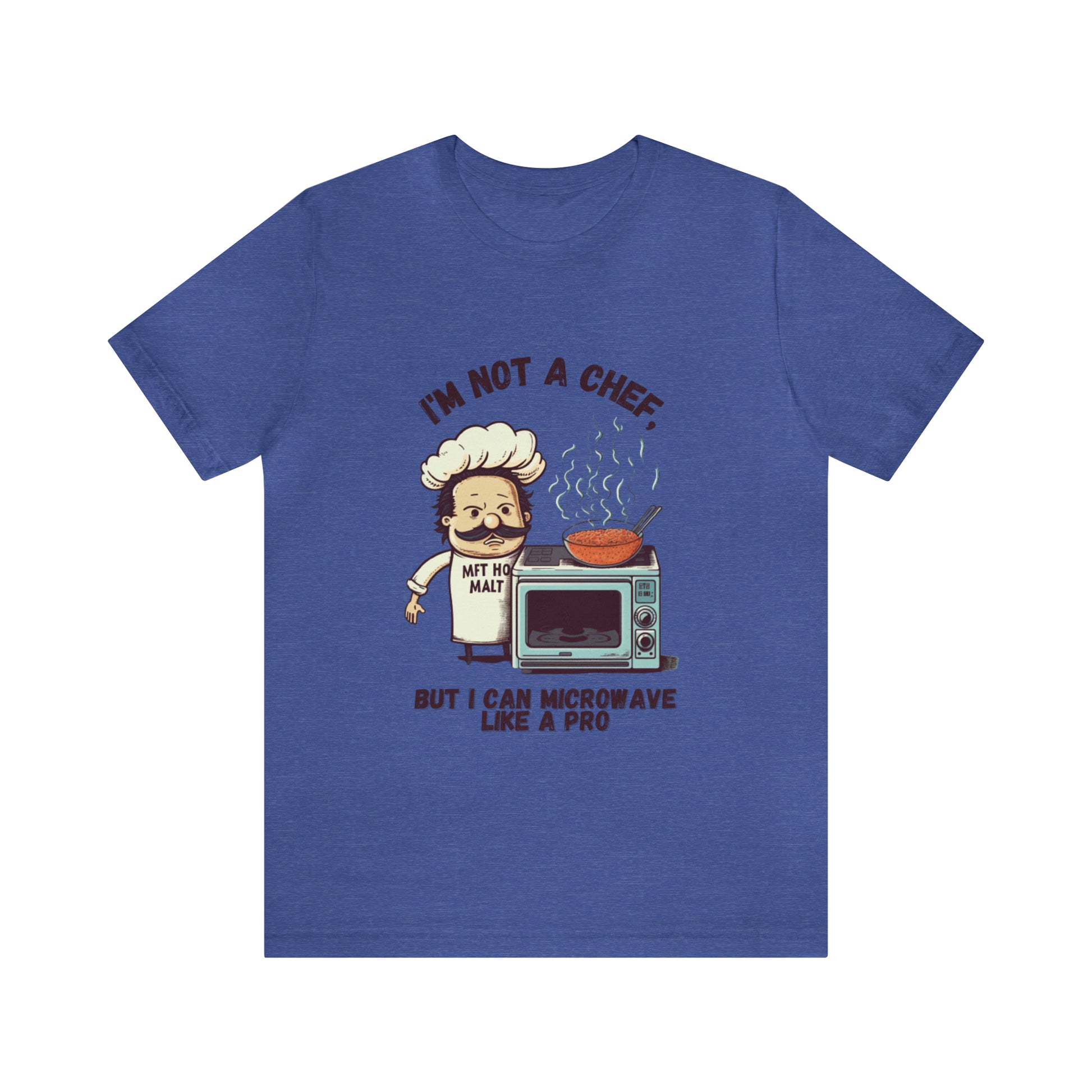 I'm not a chef, but I can microwave like a pro | Funny Unisex Short Sleeve Tee | Funny Chef Short Sleeve Tee Shirt - CrazyTomTShirts
