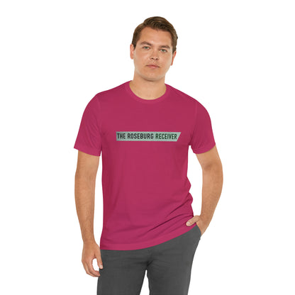 The Roseburg Receiver  - Unisex Short Sleeve Tee - CrazyTomTShirts