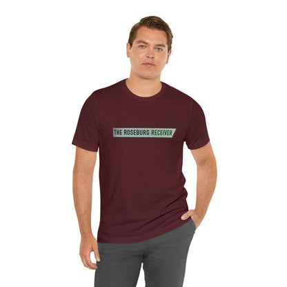 The Roseburg Receiver  - Unisex Short Sleeve Tee - CrazyTomTShirts