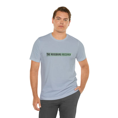 The Roseburg Receiver  - Unisex Short Sleeve Tee - CrazyTomTShirts