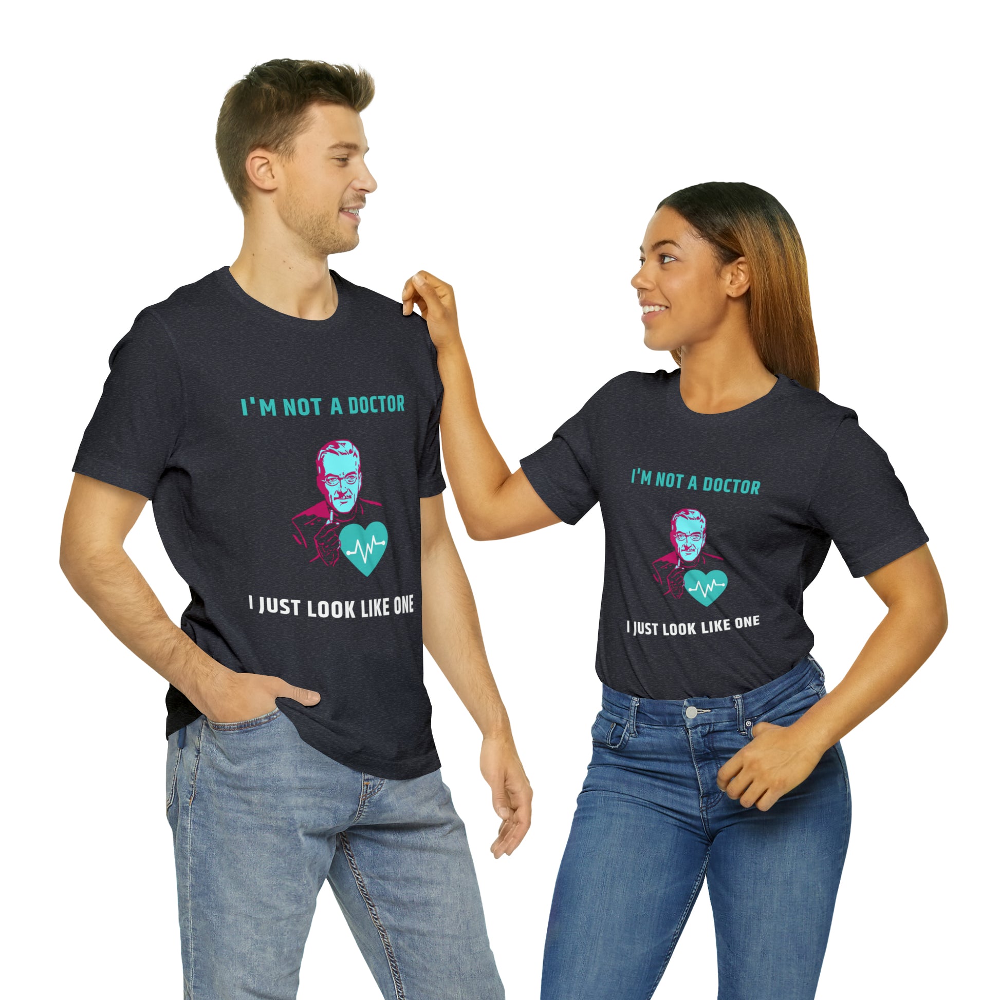 I'm not a Doctor T-shirt | Funny Doctor Tee Shirt | Med Student Shirt | Men Women Fashion Doctor TSHIRT | Funny Doctor Short Sleeve Tee - CrazyTomTShirts