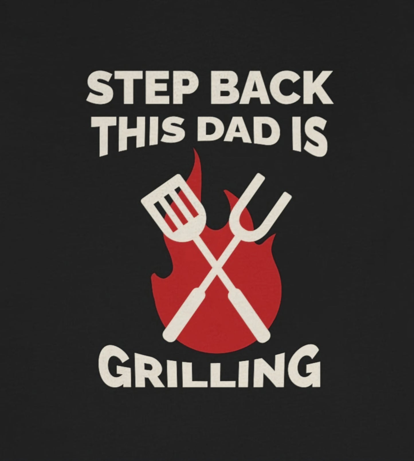 Step back, this dad is grilling - Funny Unisex Short Sleeve Tee - CrazyTomTShirts