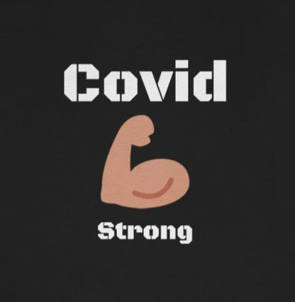 Covid Strong - Designed - Unisex Short Sleeve Tee - CrazyTomTShirts