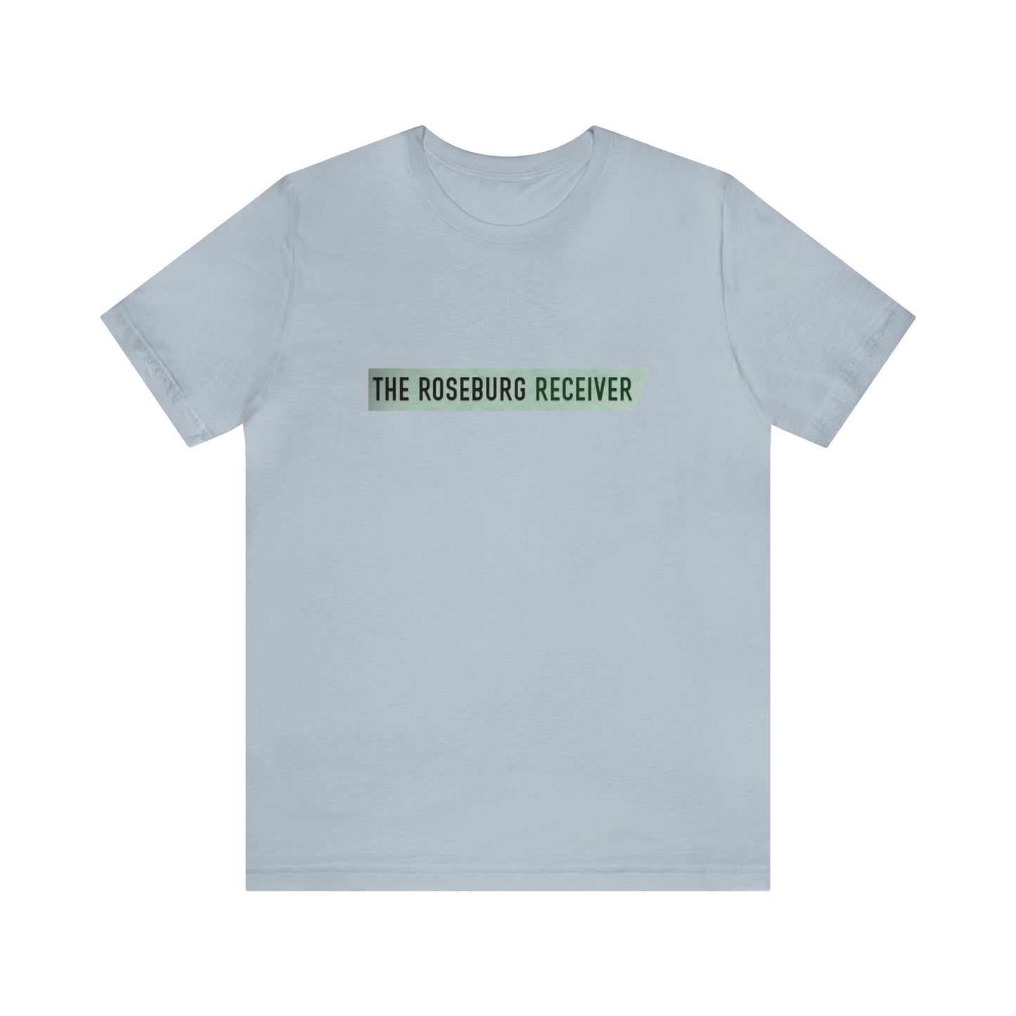 The Roseburg Receiver  - Unisex Short Sleeve Tee - CrazyTomTShirts