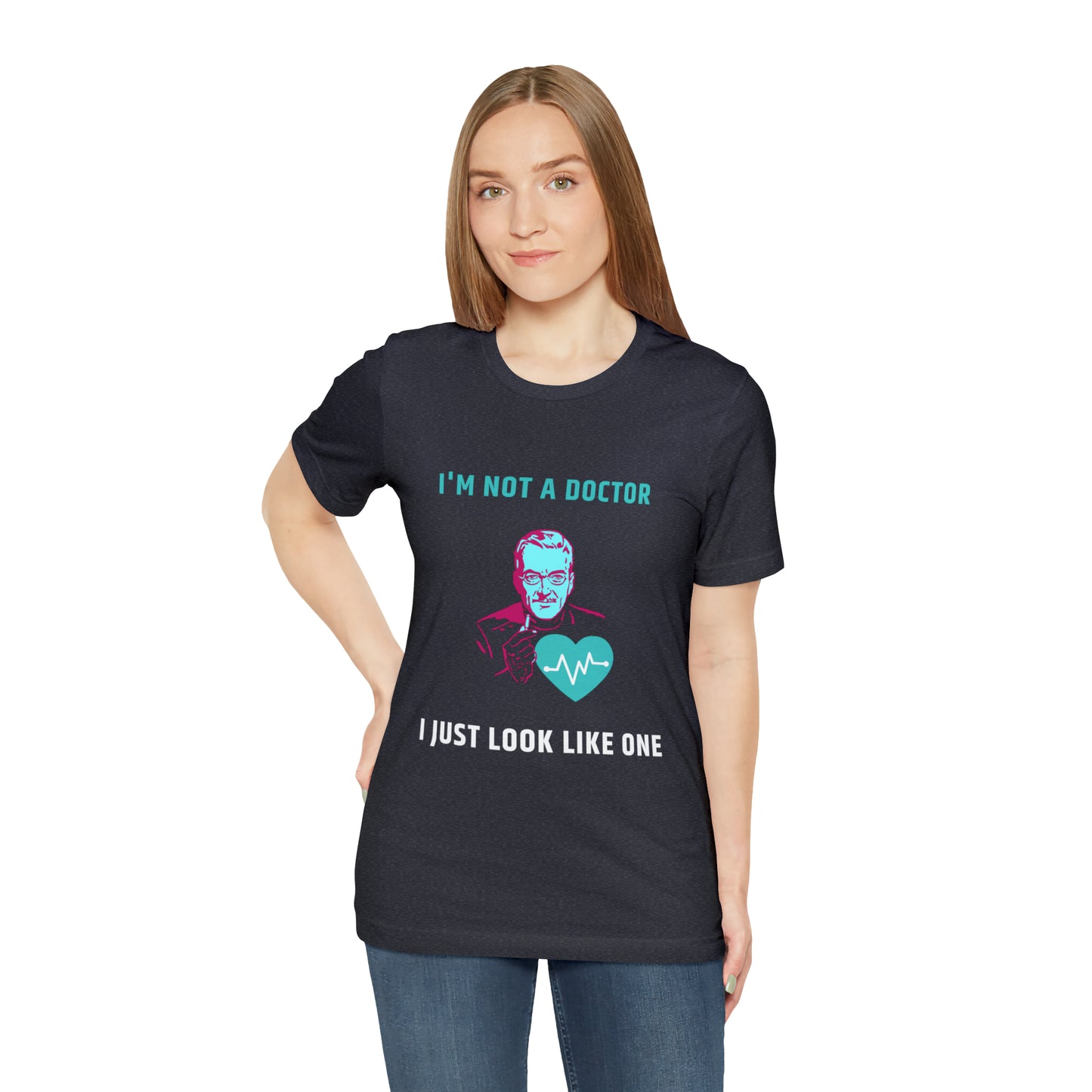 I'm not a Doctor T-shirt | Funny Doctor Tee Shirt | Med Student Shirt | Men Women Fashion Doctor TSHIRT | Funny Doctor Short Sleeve Tee - CrazyTomTShirts