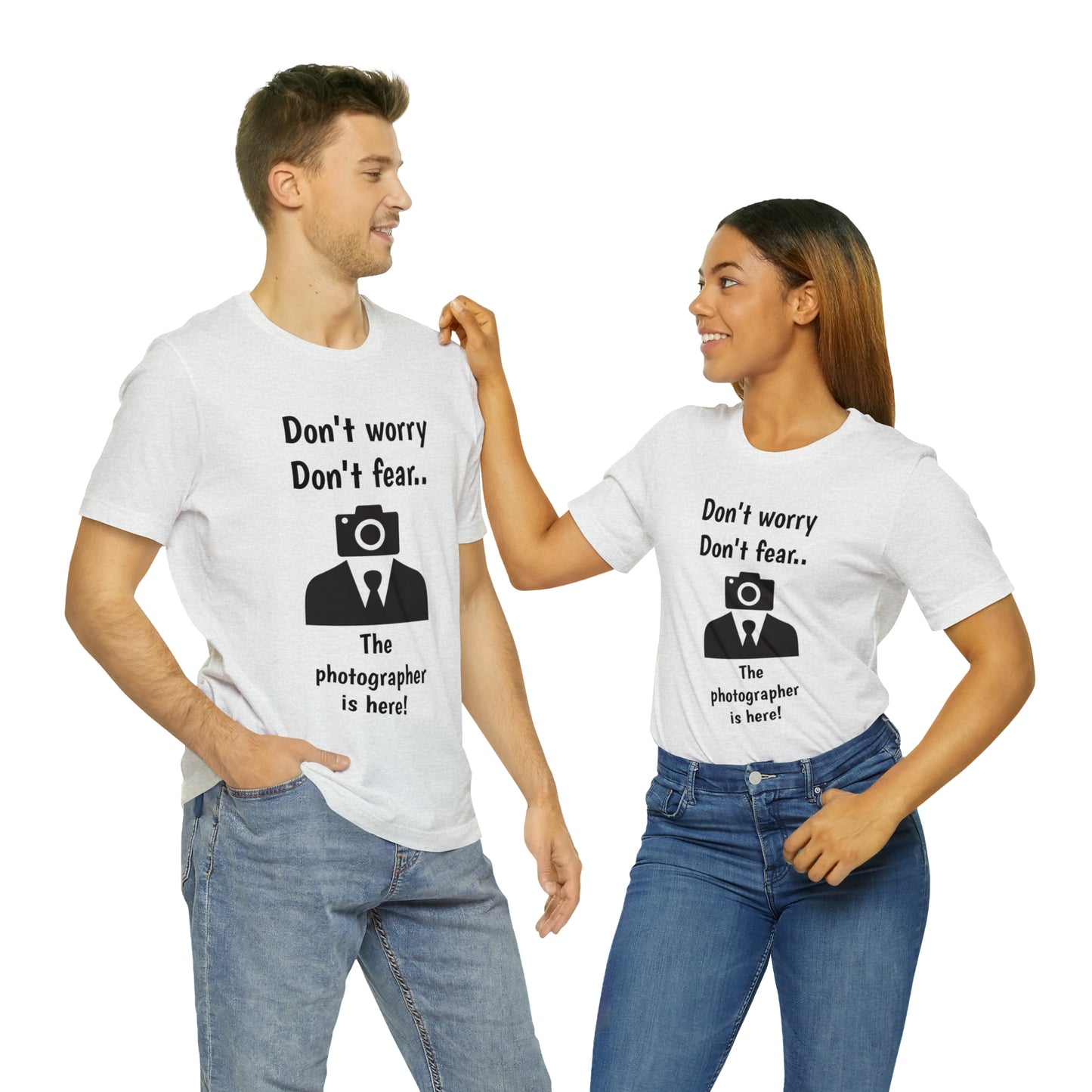 The photographer is here! Tee Shirt | Funny Photography Tee Shirt | Camera Guy/Girl Unisex Short Sleeve Tee | Photogenic Tee Shirt