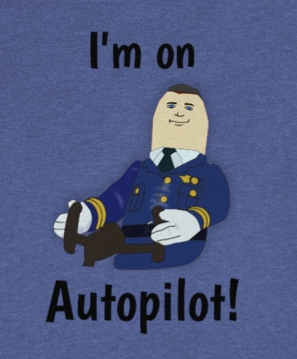 I'm on Autopilot - Funny Unisex Short Sleeve Tee