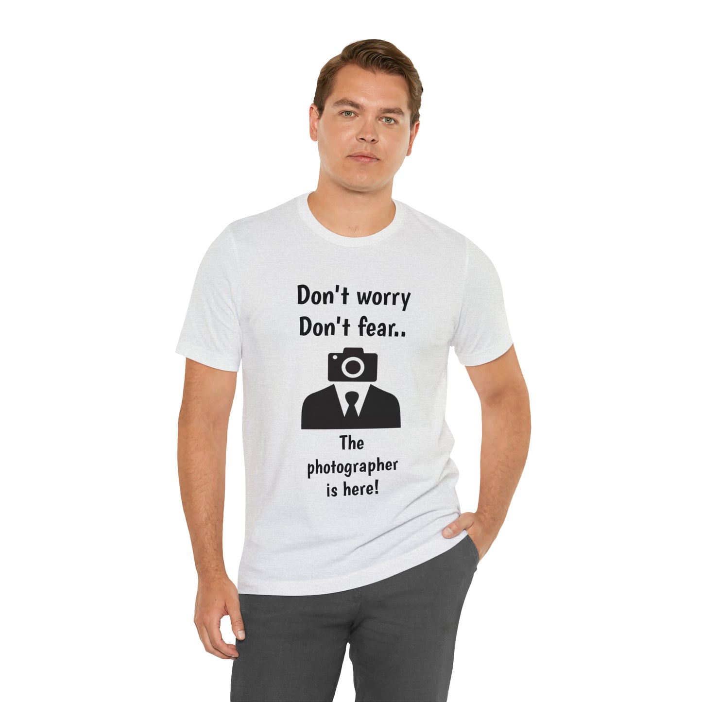 The photographer is here! Tee Shirt | Funny Photography Tee Shirt | Camera Guy/Girl Unisex Short Sleeve Tee | Photogenic Tee Shirt