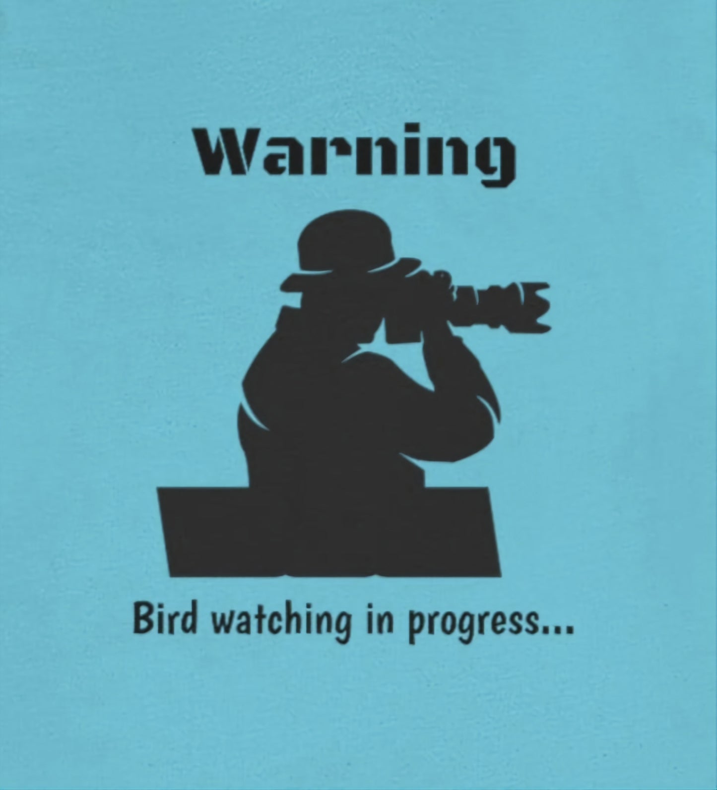 Warning, Bird watching in progress...  -Funny Short Sleeve Tee - CrazyTomTShirts