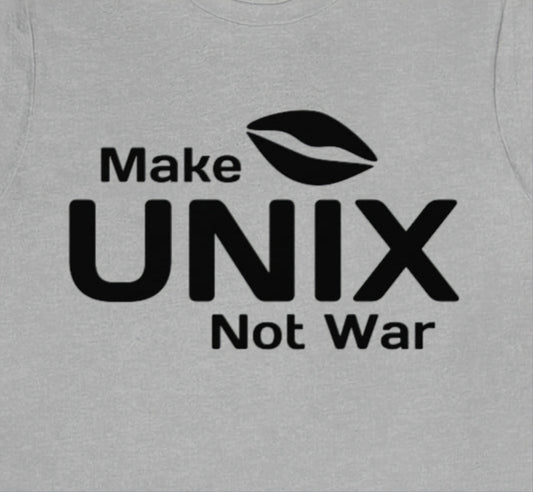 Make Unix not war - Funny Tech - Unisex Short Sleeve Tee