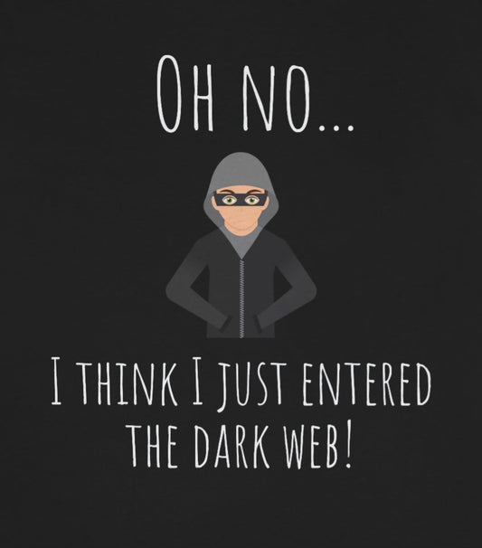 Oh no... I think i just entered the dark web - Funny Tech - Unisex Short Sleeve Tee - CrazyTomTShirts