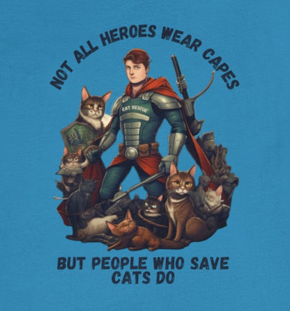 Not all people wear capes, but people who save cats do | Funny Tee Shirt |  Funny Unisex Short Sleeve Tee | Funny Cat Shirt - CrazyTomTShirts