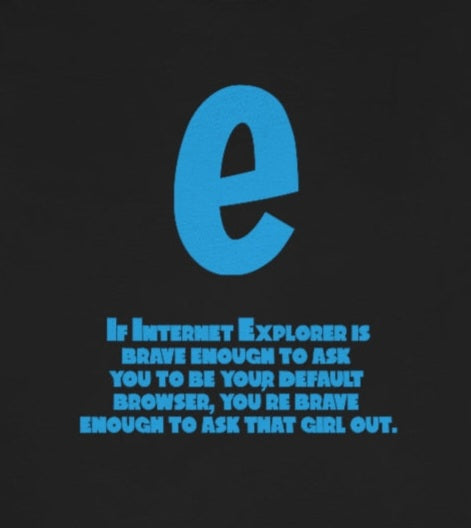 Funny and Inspirational "Internet Explorer" - Unisex Short Sleeve Tee