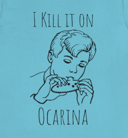 I kill it on Ocarina - Funny Unisex Short Sleeve Tee - CrazyTomTShirts