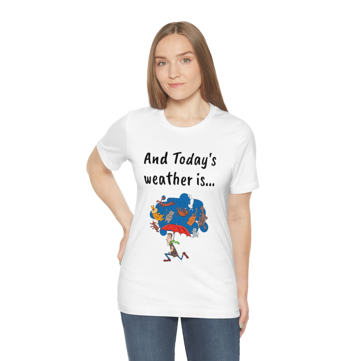 And todays Weather is... - Funny Unisex Short Sleeve Tee