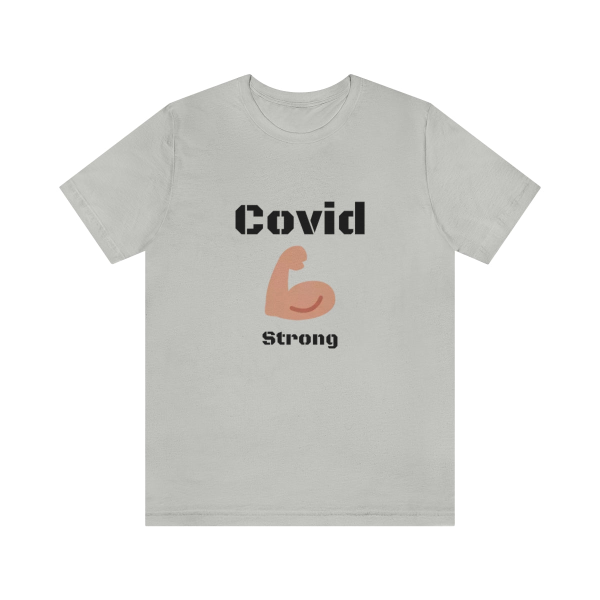 Covid Strong - Designed - Unisex Short Sleeve Tee.