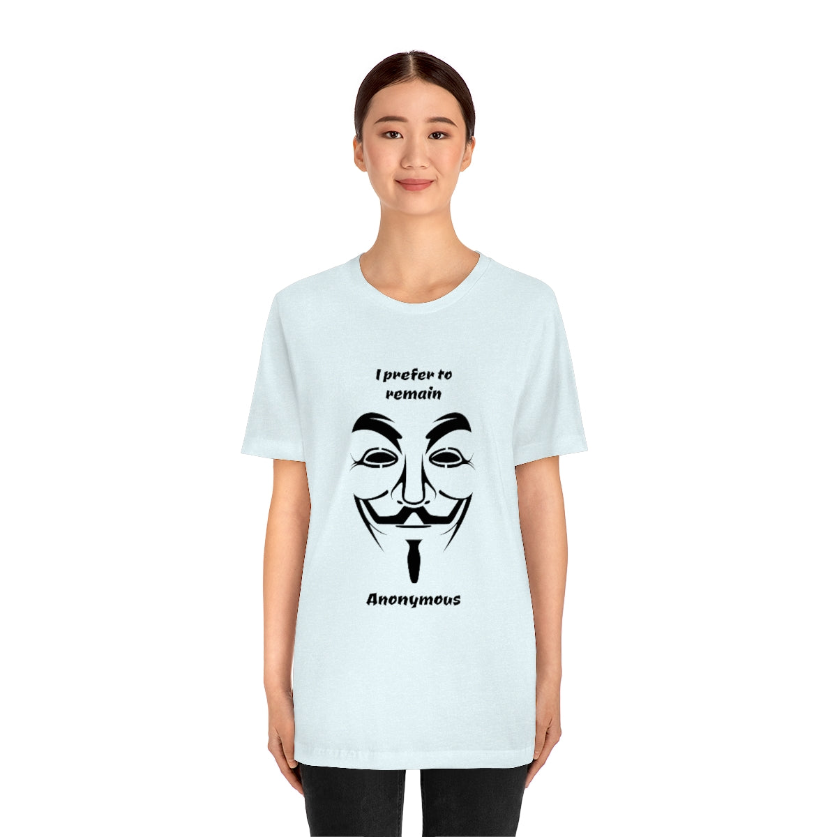 I prefer to remain Anonymous - Funny Unisex Short Sleeve Tee