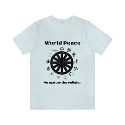 World peace no matter the religion - Unisex Short Sleeve Tee