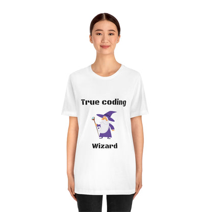 True coding Wizard - Funny Tech - Unisex Short Sleeve Tee