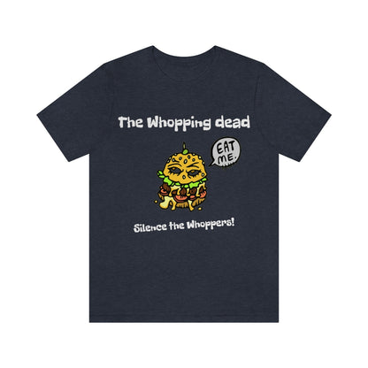The whopping dead - Funny Fan - Unisex Short Sleeve Tee - CrazyTomTShirts