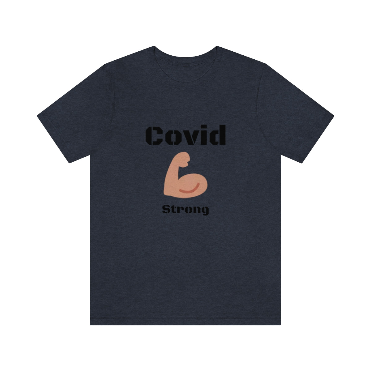 Covid Strong - Designed - Unisex Short Sleeve Tee.