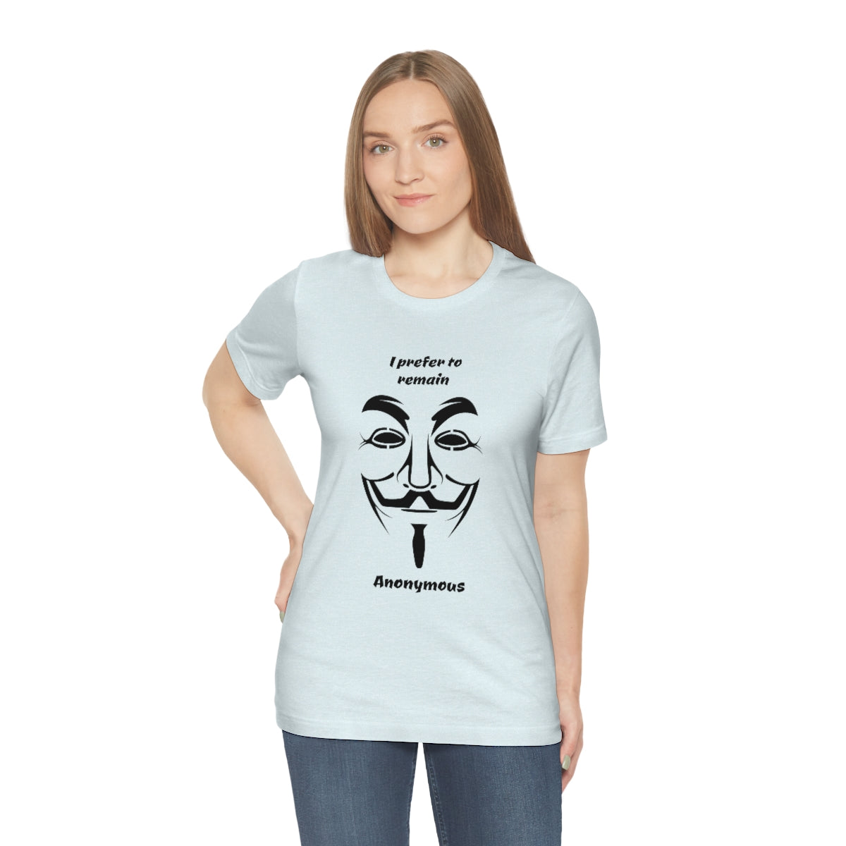 I prefer to remain Anonymous - Funny Unisex Short Sleeve Tee