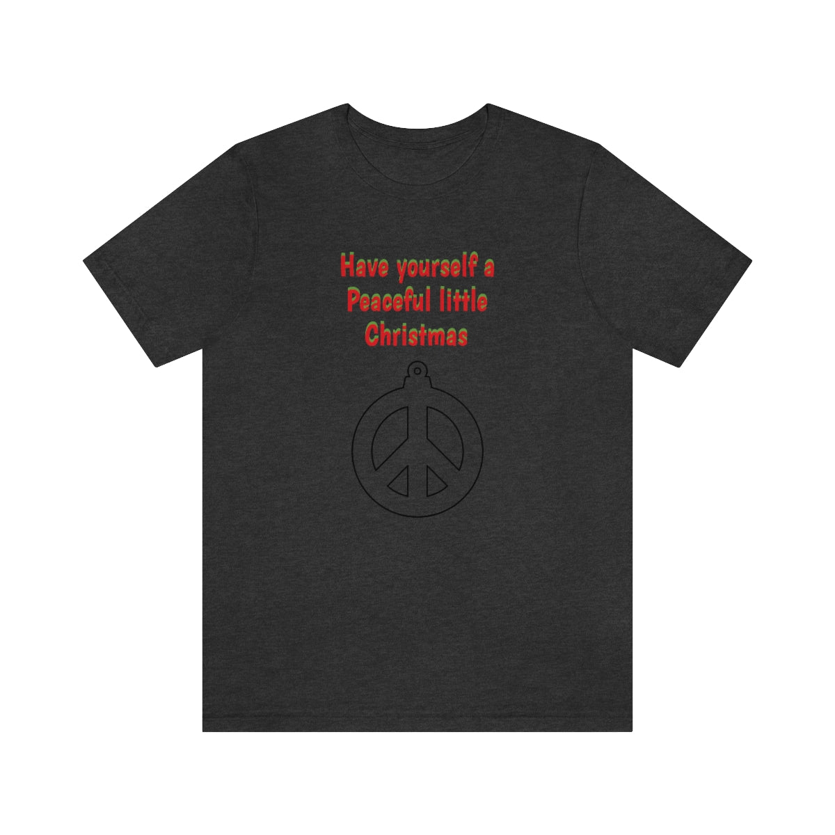 Have yourself a peaceful little Christmas - Unisex Jersey Short Sleeve Tee