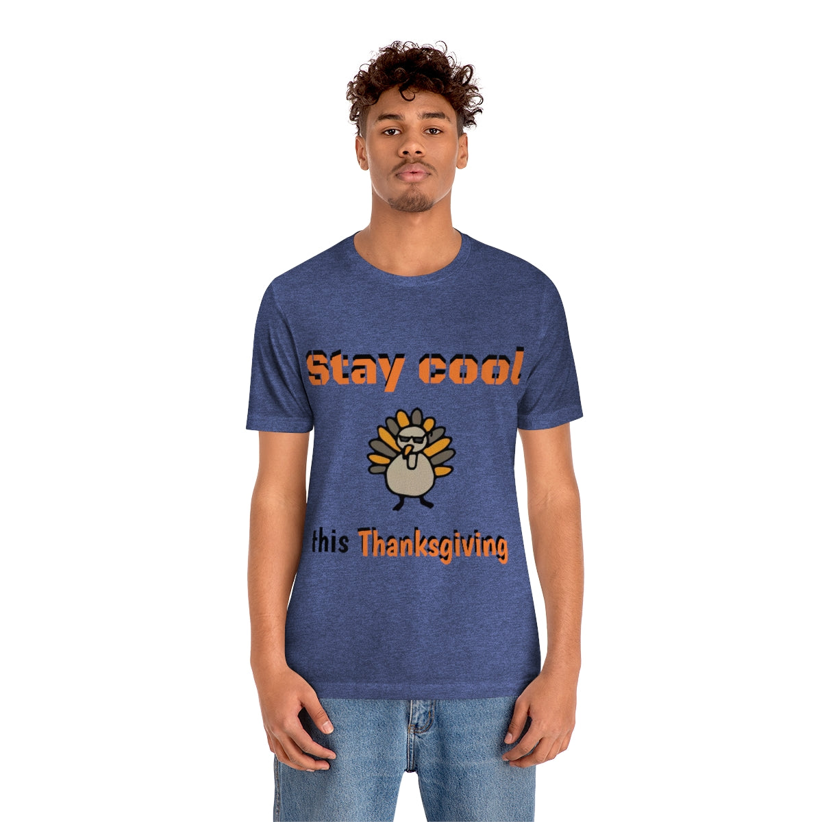 Stay Cool this Thanksgiving - Funny Holiday - Unisex Short Sleeve Tee