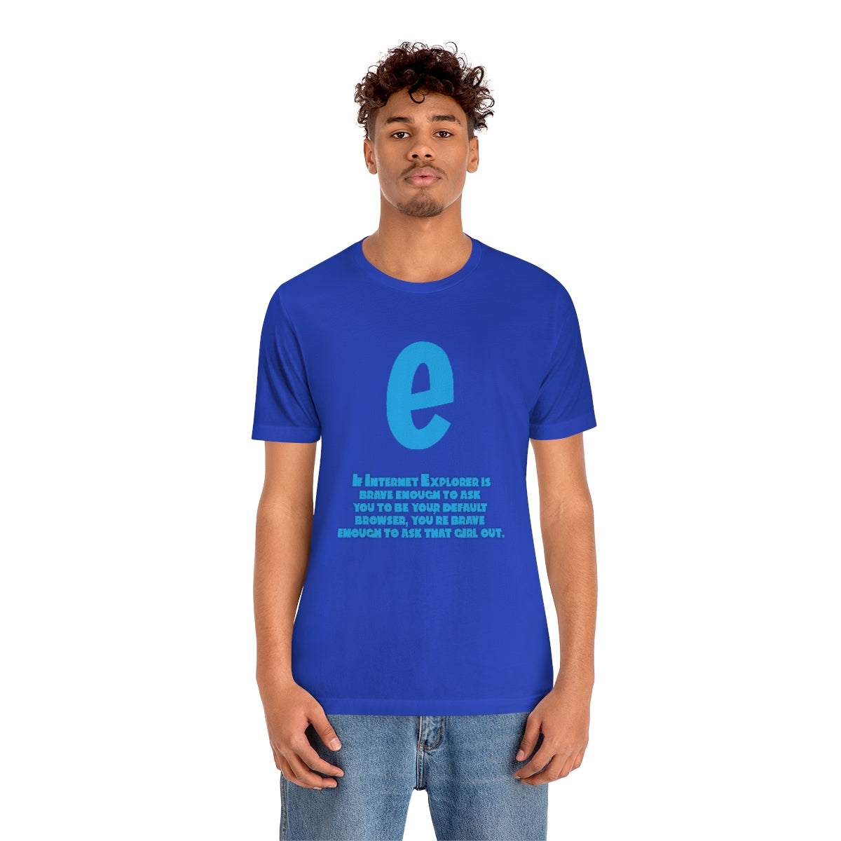 Funny and Inspirational "Internet Explorer" - Unisex Short Sleeve Tee