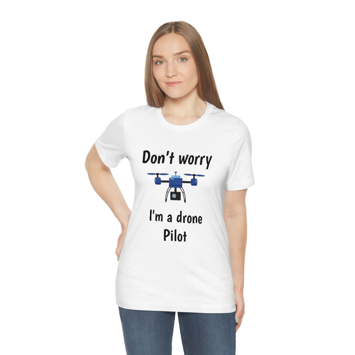 Don't worry I'm a drone pilot - Funny Short Sleeve Tee