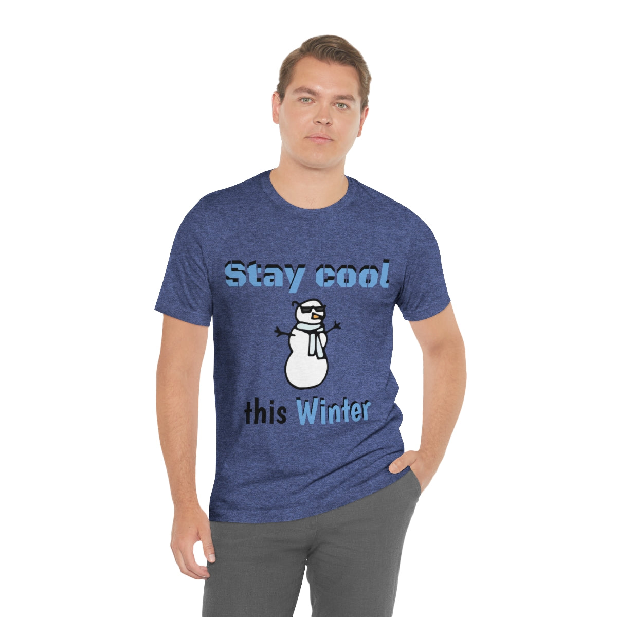 Stay Cool this Winter - Funny Holiday - Short Sleeve Tee