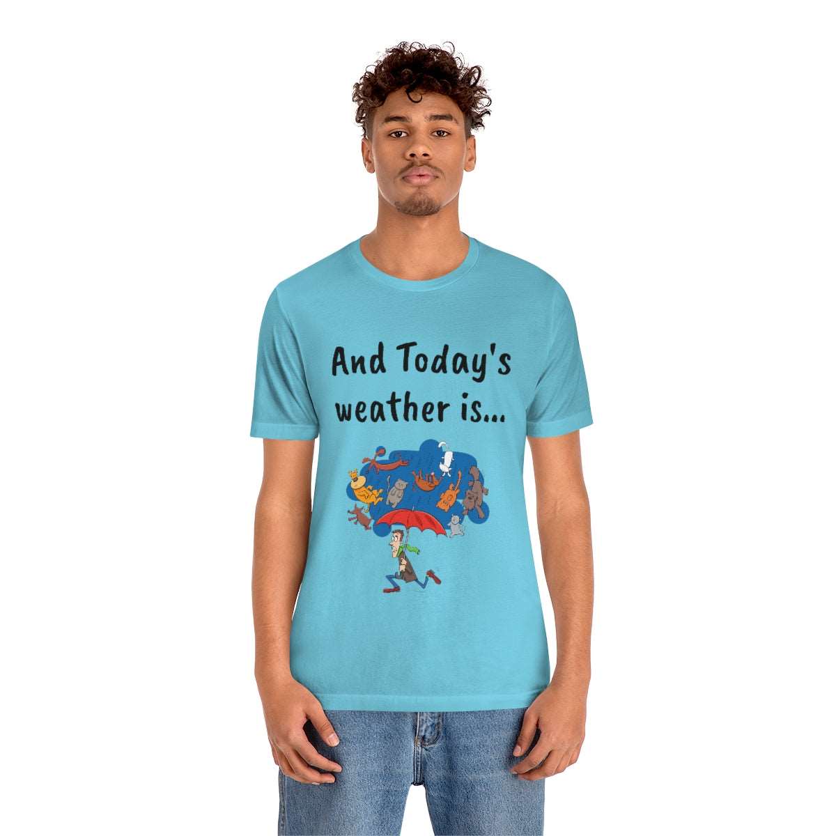 And todays Weather is... - Funny Unisex Short Sleeve Tee