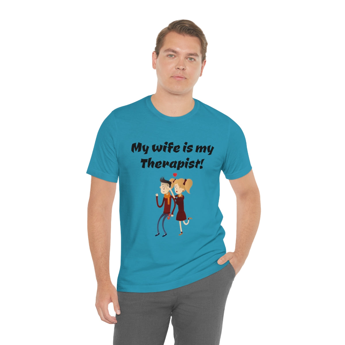 My wife is my Therapist- Funny Unisex Short Sleeve Tee