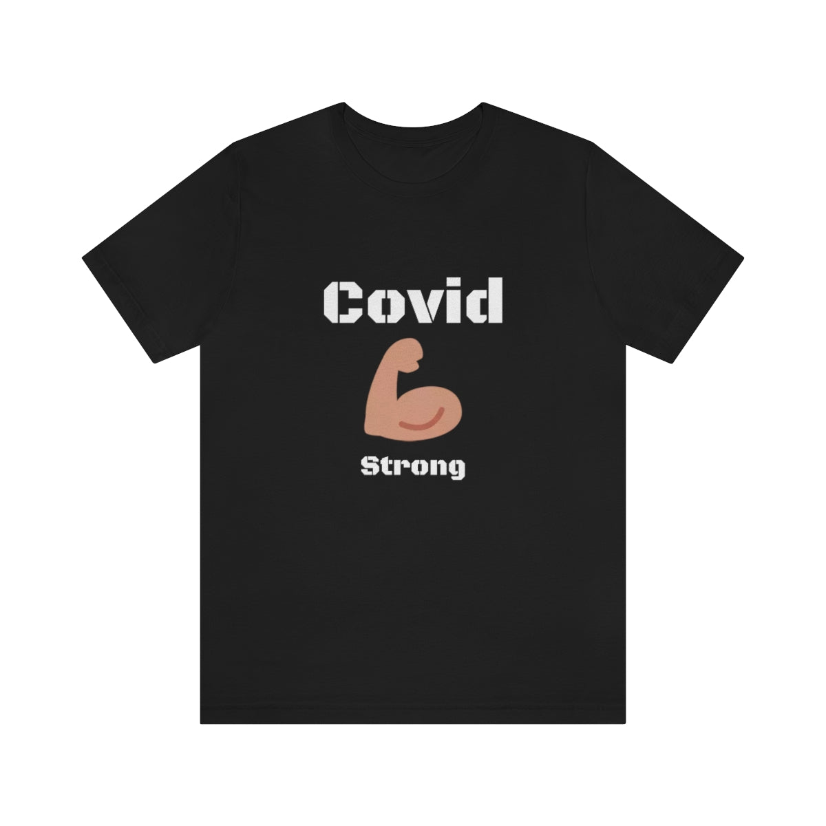 Covid Strong - Designed - Unisex Short Sleeve Tee.