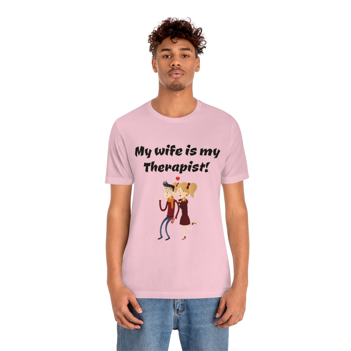 My wife is my Therapist- Funny Unisex Short Sleeve Tee