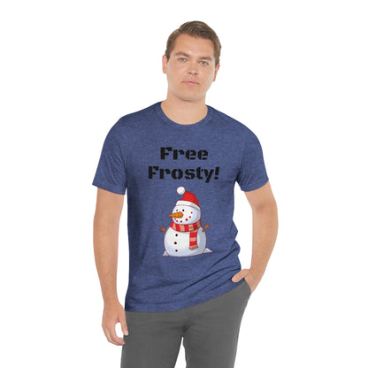 Free Frosty - Funny Fan - Unisex Short Sleeve Tee - CrazyTomTShirts