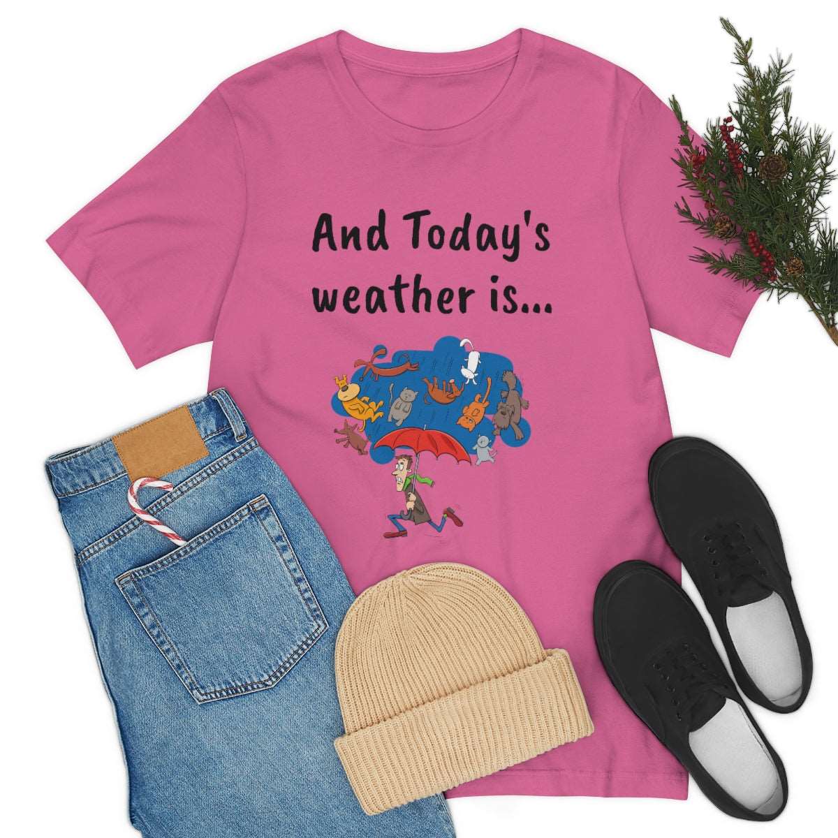 And todays Weather is... - Funny Unisex Short Sleeve Tee