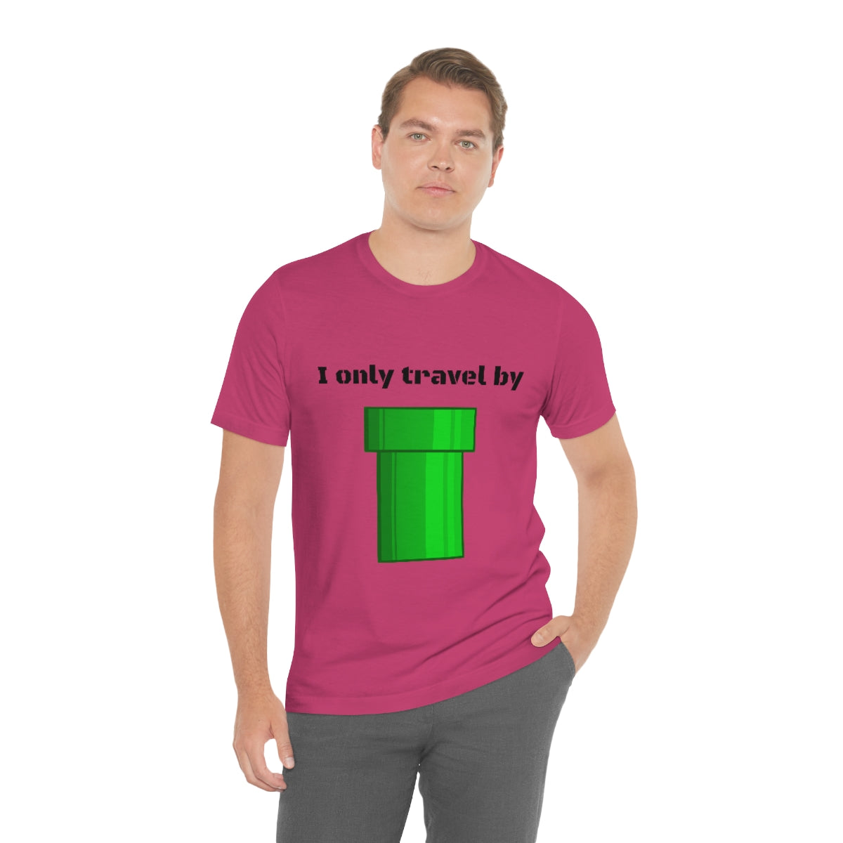 I only travel by "pipe" - Funny gamer - Unisex Short Sleeve Tee - CrazyTomTShirts