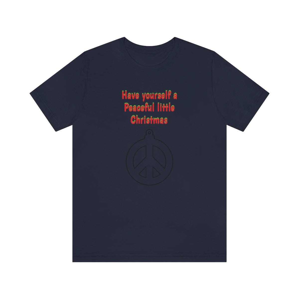 Have yourself a peaceful little Christmas - Unisex Jersey Short Sleeve Tee