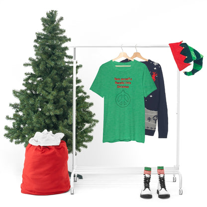 Have yourself a peaceful little Christmas - Unisex Jersey Short Sleeve Tee