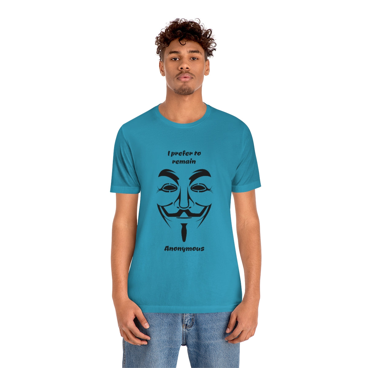 I prefer to remain Anonymous - Funny Unisex Short Sleeve Tee