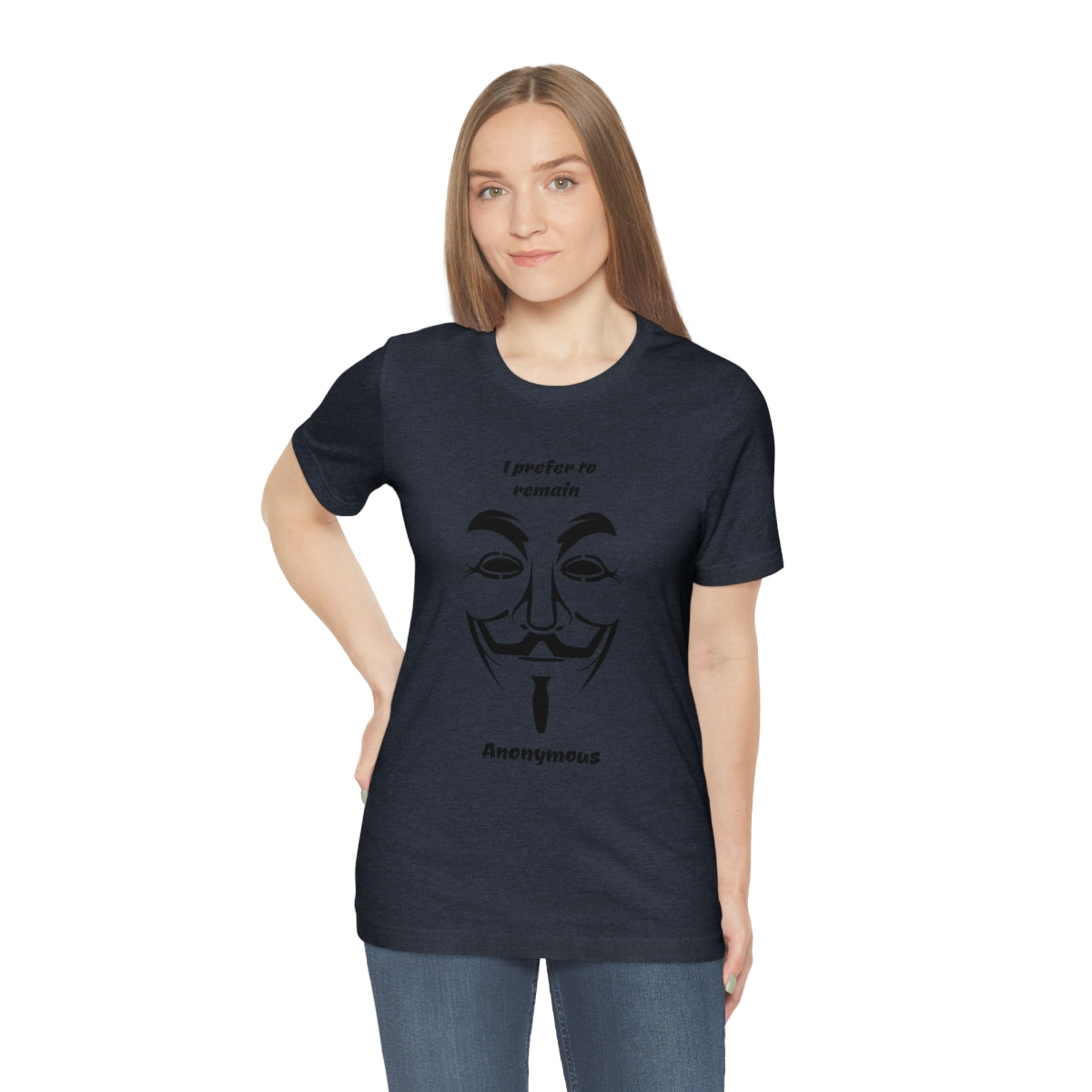 I prefer to remain Anonymous - Funny Unisex Short Sleeve Tee