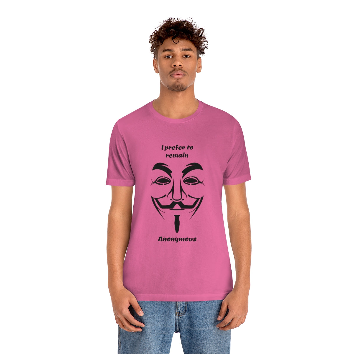 I prefer to remain Anonymous - Funny Unisex Short Sleeve Tee