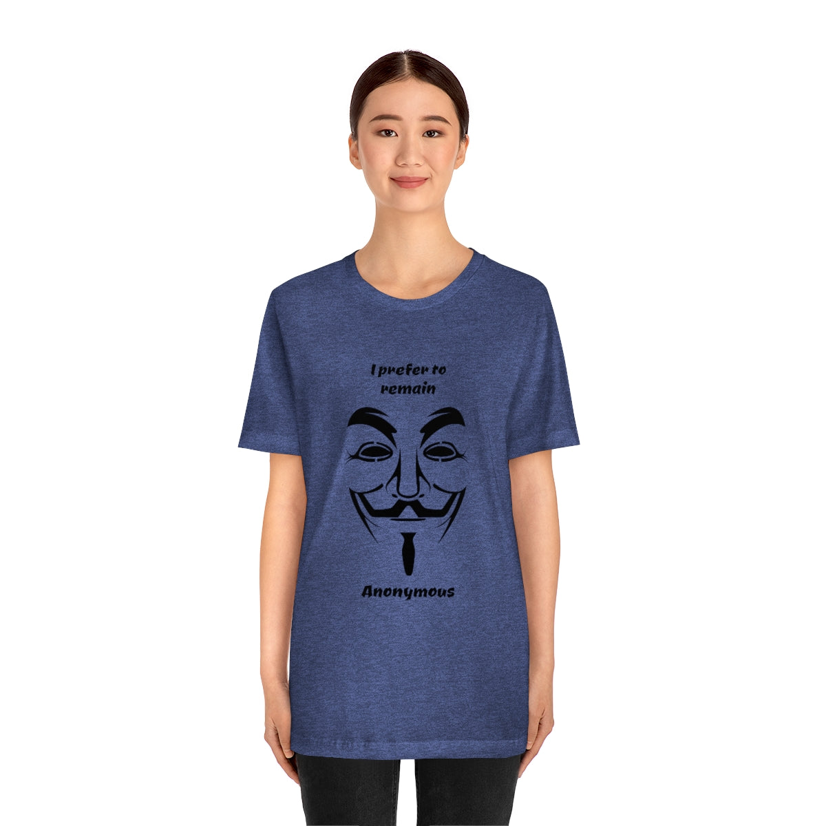 I prefer to remain Anonymous - Funny Unisex Short Sleeve Tee