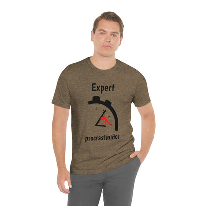 Expert Procrastinator - Funny Unisex Short Sleeve Tee - CrazyTomTShirts