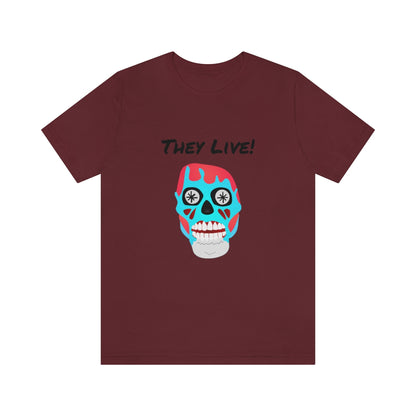 They Live! - Fan Shirt - Unisex Short Sleeve Tee - CrazyTomTShirts
