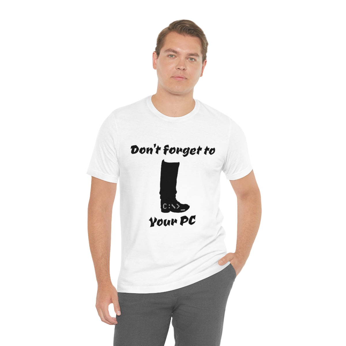 Don't forget to BOOT your PC - Funny Tech - Unisex Short Sleeve Tee