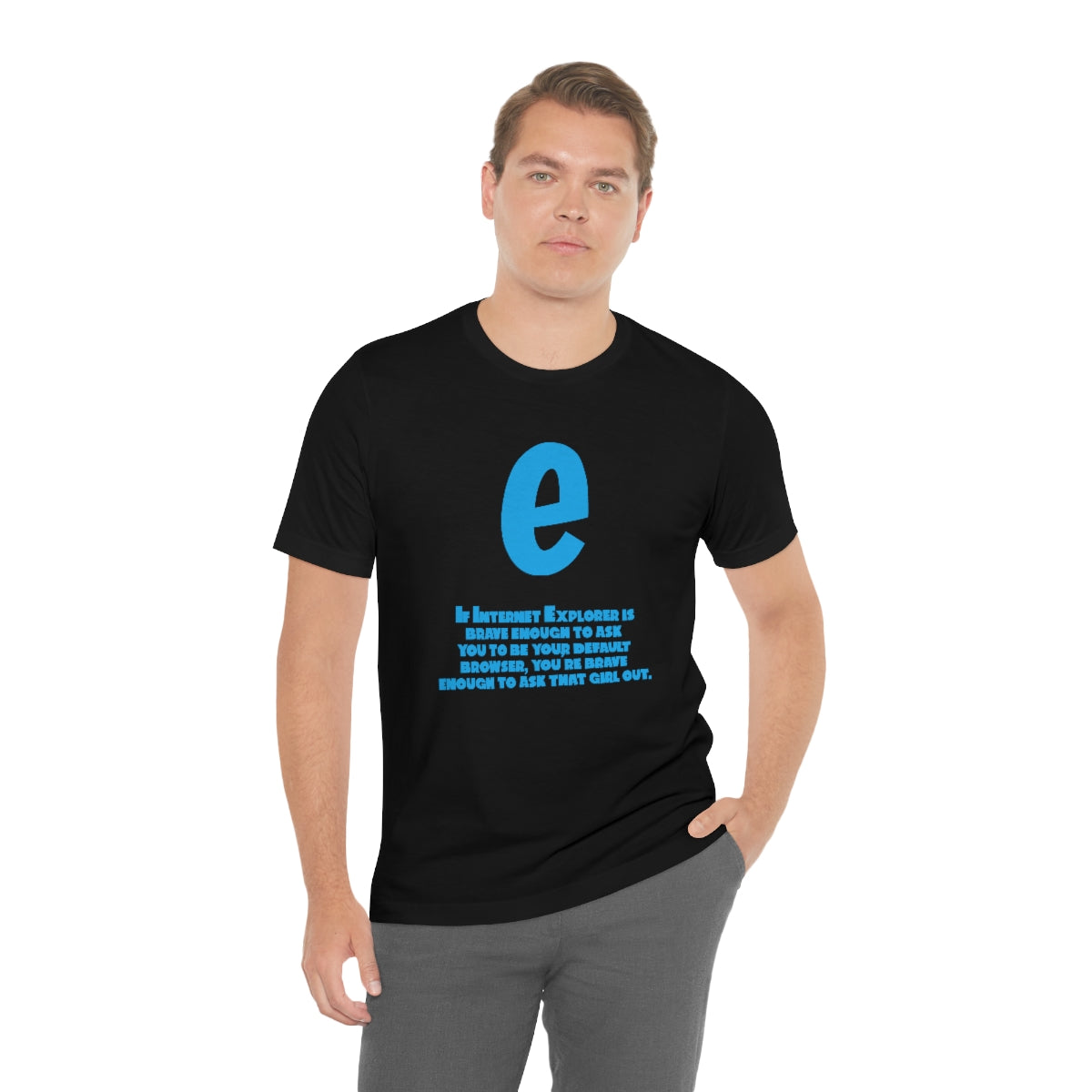 Funny and Inspirational "Internet Explorer" - Unisex Short Sleeve Tee