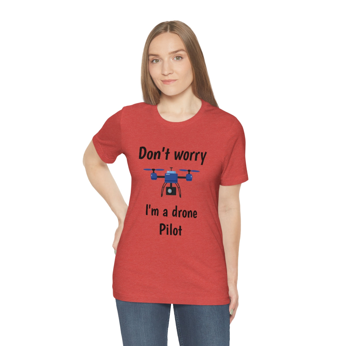 Don't worry I'm a drone pilot - Funny Short Sleeve Tee