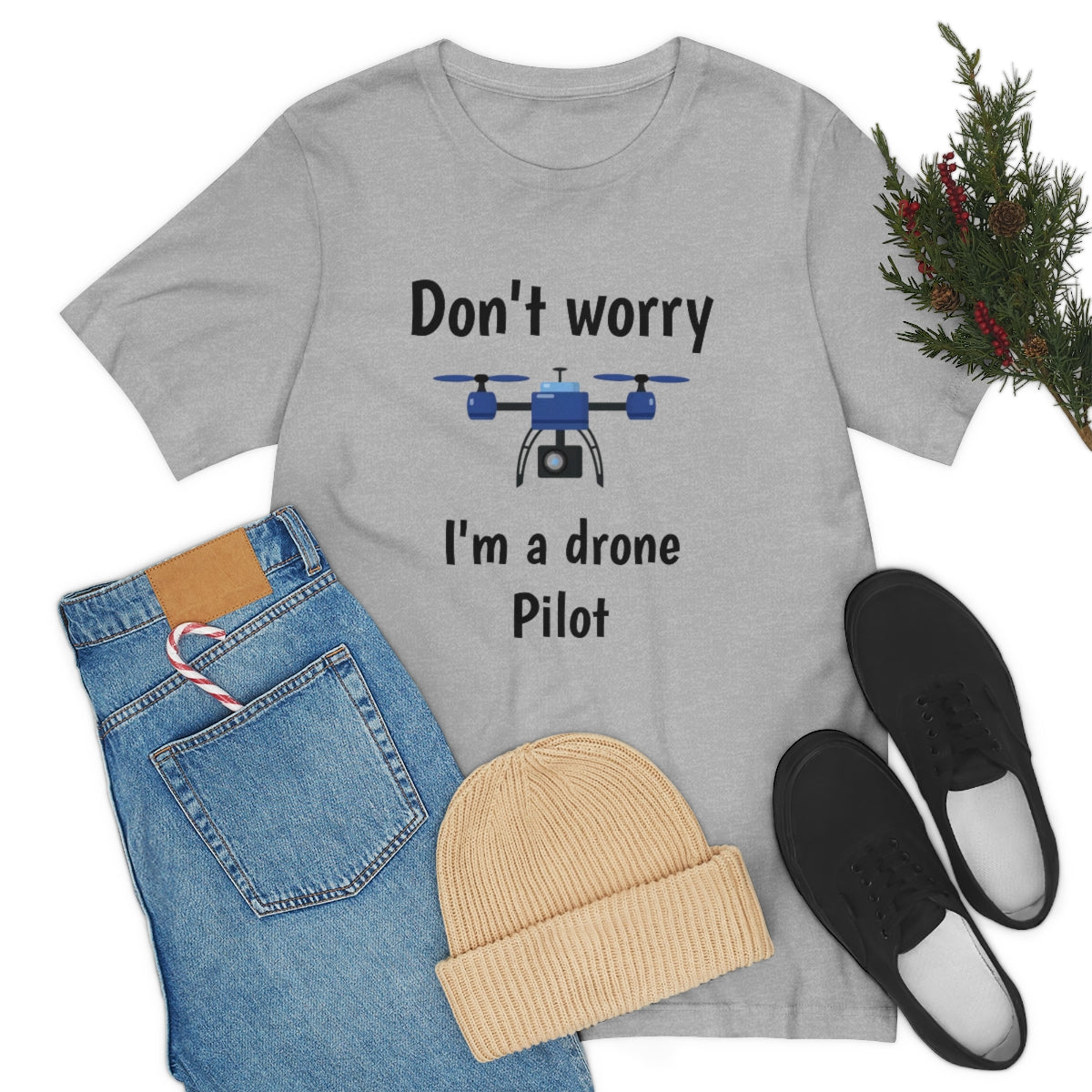 Don't worry I'm a drone pilot - Funny Short Sleeve Tee